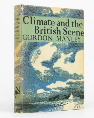 Item #129731 Climate and the British Scene. New Naturalist Library, Gordon MANLEY