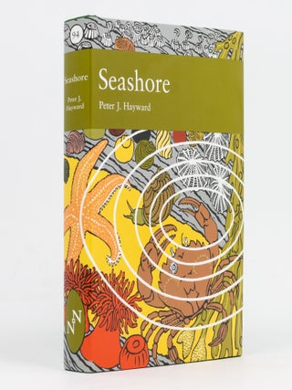 Item #129732 A Natural History of the Seashore. New Naturalist Library, Peter J. HAYWARD