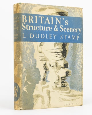 Item #129734 Britain's Structure and Scenery. New Naturalist Library, L. Dudley STAMP