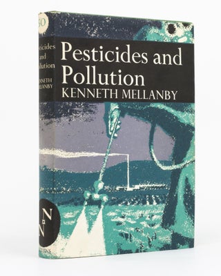 Item #129736 Pesticides and Pollution. New Naturalist Library, Kenneth MELLANBY