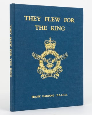 Item #129755 The Frank Harding Collection. They Flew for the King. Collectors Edition. Aviation...