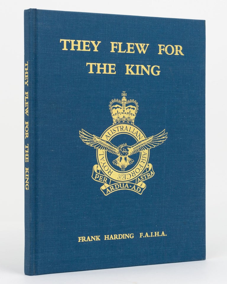 Item #129755 The Frank Harding Collection. They Flew for the King. Collectors Edition. Aviation Combat Paintings of Australian Airmen during World War 2, 1939-1945. Frank HARDING.