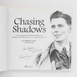 Chasing Shadows. A Wartime Biography of Australian Air Ace Squadron Leader Bob Cowper DFC & Bar, Legion of Honour (Fr.)