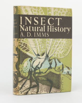 Item #129780 Insect Natural History. New Naturalist Library, A. D. IMMS