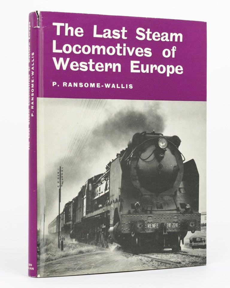 Item #129834 The Last Steam Locomotives of Western Europe. P. RANSOME-WALLIS.