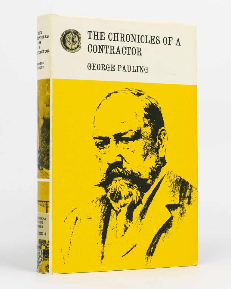 Item #129879 The Chronicles of a Contractor. Being the Autobiography of the late George Pauling. George PAULING.