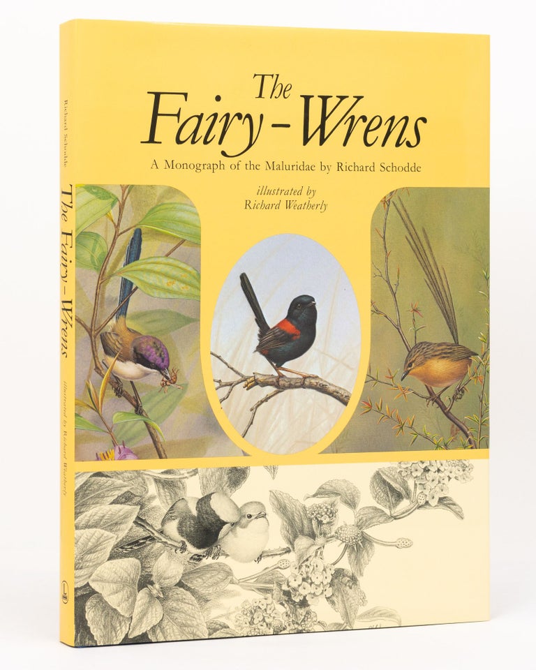 Item #129906 The Fairy-Wrens. A Monograph of the Maluridae. Richard SCHODDE.