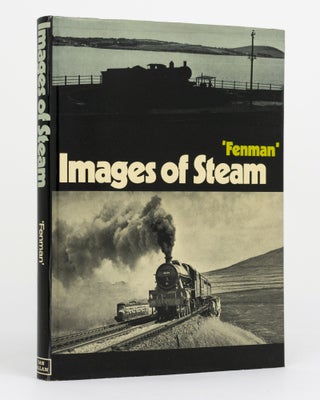 Item #129913 Images of Steam [by] 'Fenman'. John BOYD