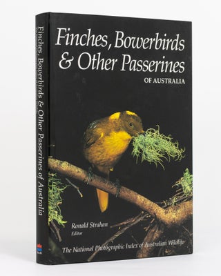 Item #129916 Finches, Bowerbirds and other Passerines of Australia. Ronald STRAHAN