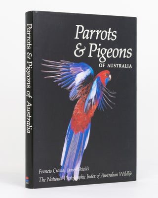 Item #129921 Parrots and Pigeons of Australia. Francis CROME, James SHIELDS