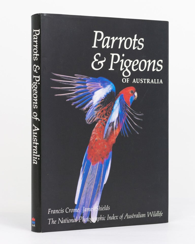 Item #129921 Parrots & Pigeons of Australia. Francis CROME, James SHIELDS.