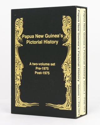 Item #129928 Papua New Guinea's Pictorial History. Volume 1: Pre-1975 [and] Volume 2: Post-1975....