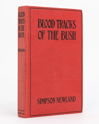 Item #129943 Blood Tracks of the Bush. Simpson NEWLAND