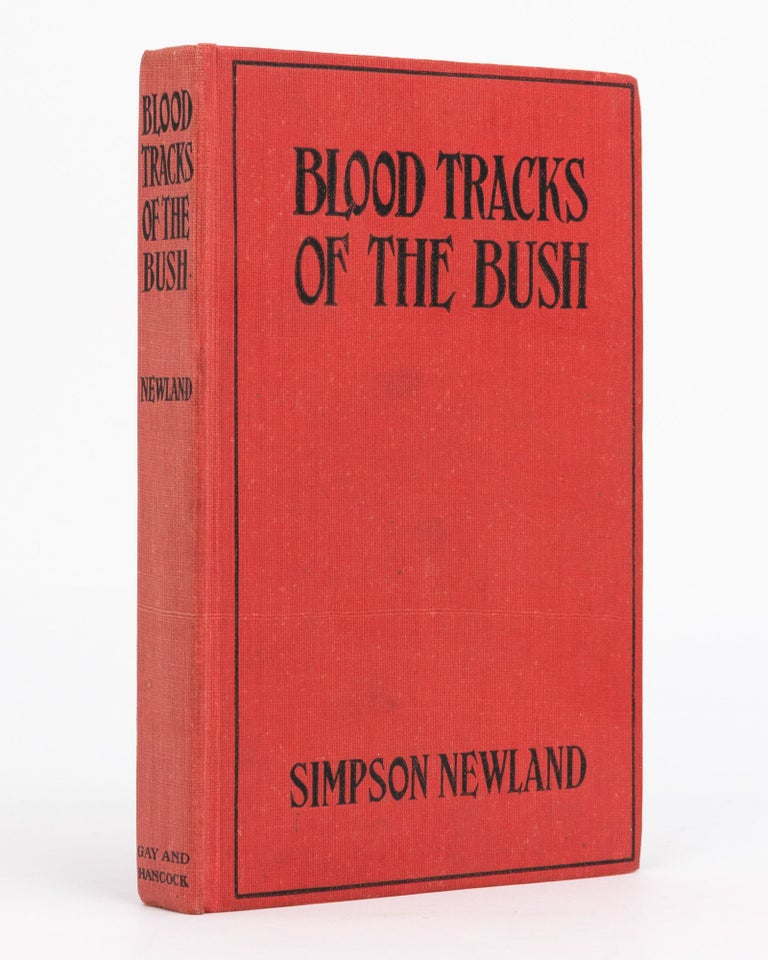 Item #129943 Blood Tracks of the Bush. Simpson NEWLAND.
