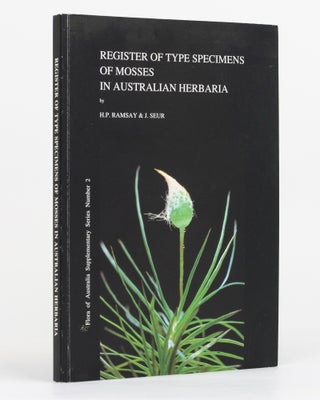Item #129952 Register of Type Specimens of Mosses in Australian Herbaria. H. P. RAMSAY, J. SEUR