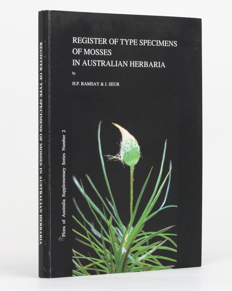 Item #129952 Register of Type Specimens of Mosses in Australian Herbaria. H. P. RAMSAY, J. SEUR.