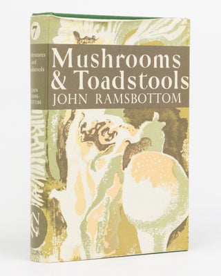 Item #130046 Mushrooms and Toadstools. A Study of the Activities of Fungi. New Naturalist...