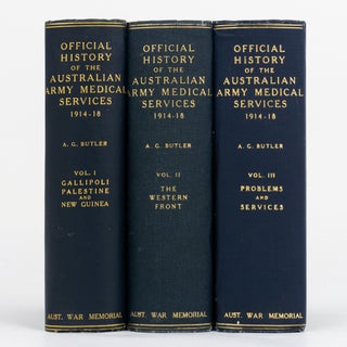 The Official History of the Australian Army Medical Services in the War of 1914-1918. Volume 1 [to] Volume 3