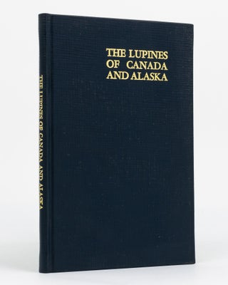 Item #130104 The Lupines of Canada and Alaska. David B. DUNN, John M. GILLETT