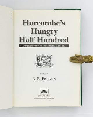 Hurcombe's Hungry Half Hundred. A Memorial History of the 50th Battalion AIF, 1916-1919