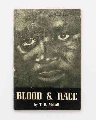 Item #130137 Blood and Race. A Study of the Colour Problem. Revd. T. B. McCALL