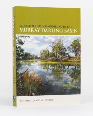 Item #130152 Ecosystem Response Modelling in the Murray-Darling Basin. Neil SAINTILAN, Ian OVERTON