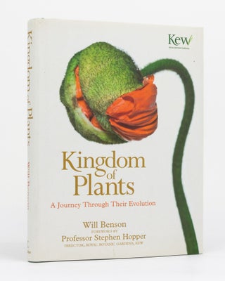 Item #130154 Kingdom of Plants. A Journey through their Evolution. Will BENSON