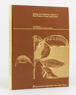 Item #130179 Medical and Veterinary Aspects of Plant Poisons in New South Wales. E. J. McBARRON