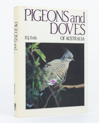 Item #130198 Pigeons and Doves of Australia. H. J. FRITH