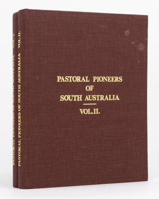 Item #130206 Pastoral Pioneers of South Australia... Reprinted from 'The Stock and Station...