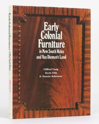 Item #130223 Early Colonial Furniture in New South Wales and Van Diemen's Land. Clifford CRAIG,...