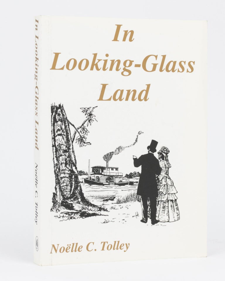 Item #130380 In Looking-Glass Land. Nöelle C. TOLLEY.