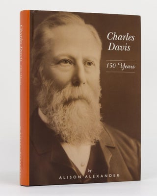 Item #130415 Charles Davis. 150 Years. Alison ALEXANDER
