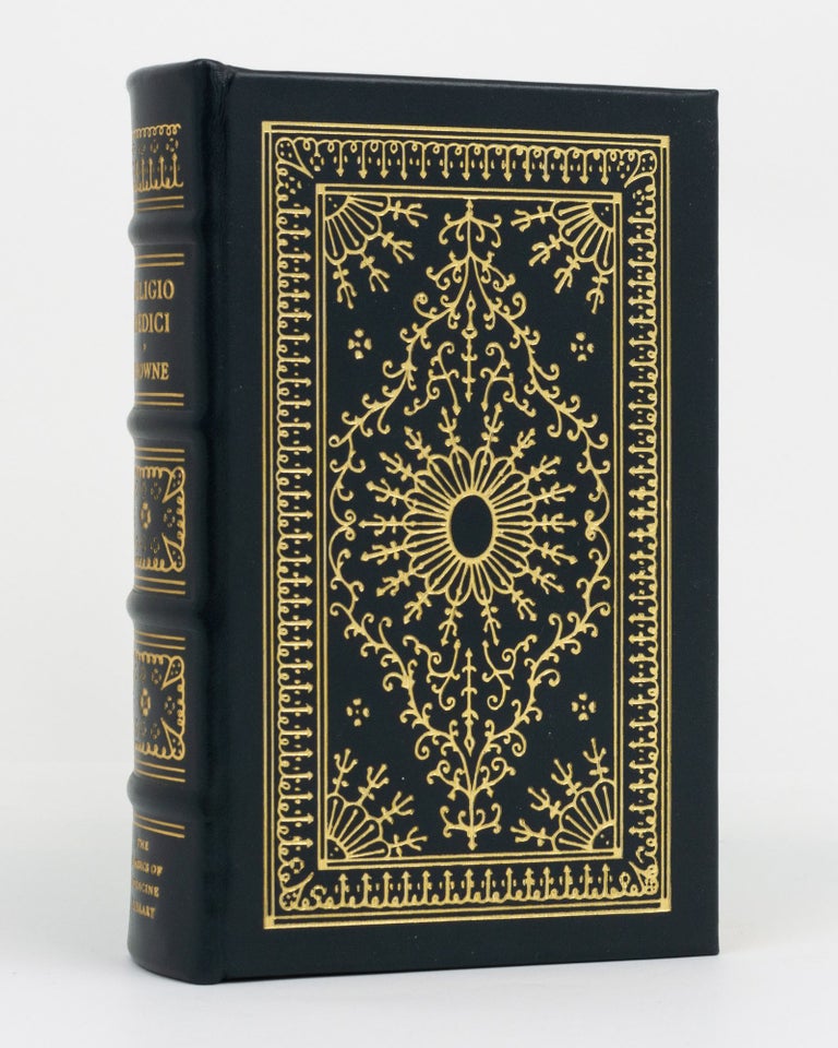 Item #130435 Religio Medici. Together with 'A Letter to a Friend on the Death of his Intimate Friend', and 'Christian Morals'. Edited by Henry Gardiner. Classics of Medicine Library, Sir Thomas BROWNE.