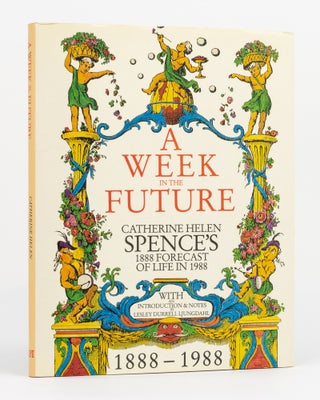 Item #130438 A Week in the Future. With an Introduction and Notes by Lesley Durrell Ljungdahl....