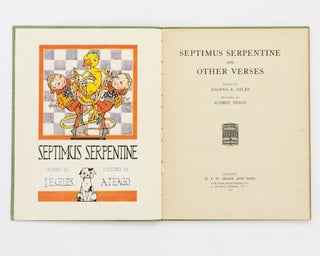 Septimus Serpentine and Other Verses. Words by Joanna E. Giles. Pictures by Audrey Teago