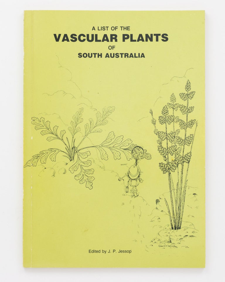 Item #130488 A List of the Vascular Plants of South Australia. J. P. JESSOP.