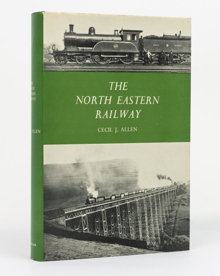 Item #130493 The North Eastern Railway. Cecil ALLEN.