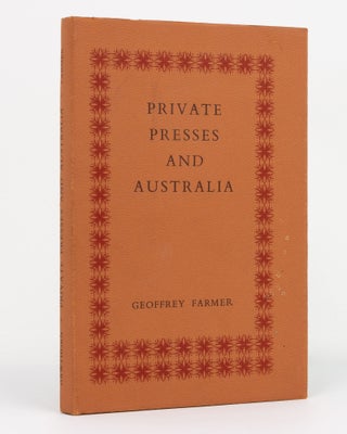 Item #130497 Private Presses and Australia. With a Checklist. Geoffrey FARMER