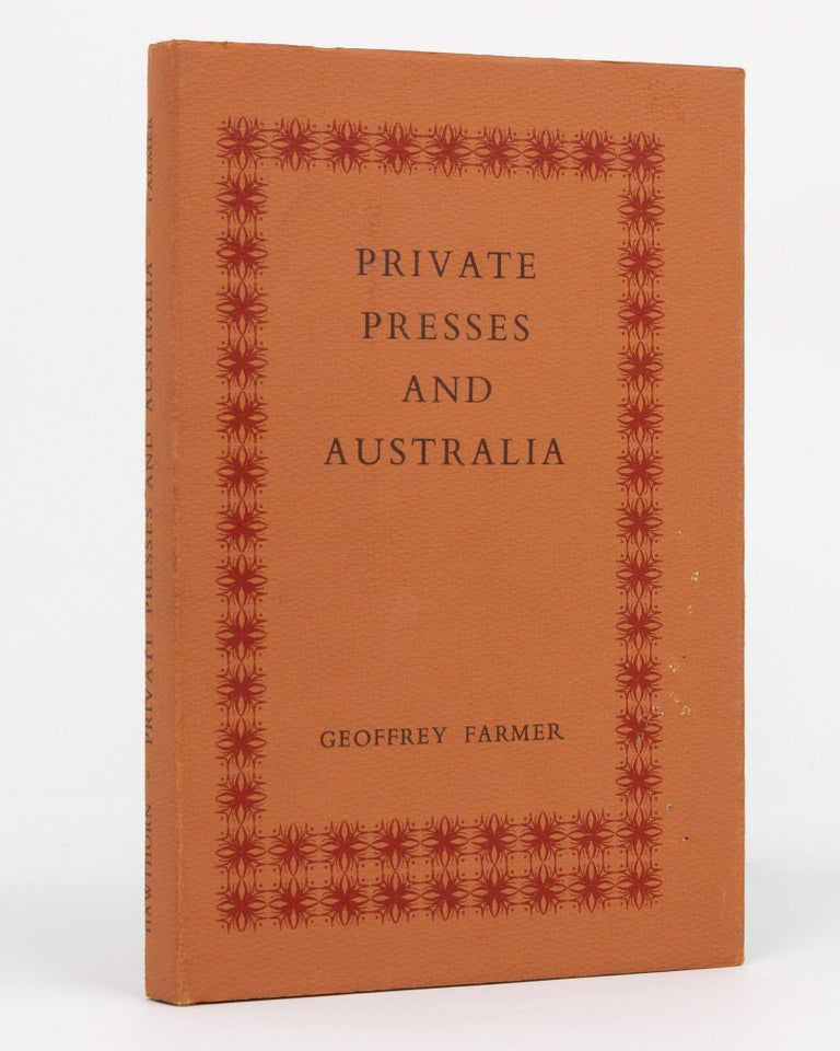 Item #130497 Private Presses and Australia. With a Checklist. Geoffrey FARMER.