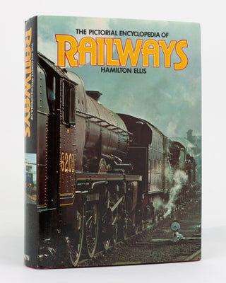 Item #130502 The Pictorial Encyclopedia of Railways. Hamilton ELLIS