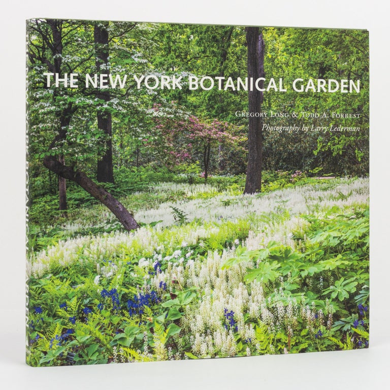 Item #130511 The New York Botanical Garden. Revised and Updated Edition. Gregory LONG, Todd A. FORREST.