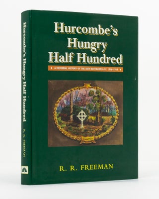 Item #130525 Hurcombe's Hungry Half Hundred. A Memorial History of the 50th Battalion AIF,...