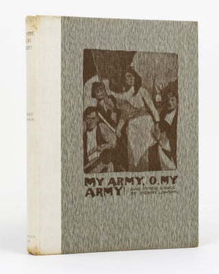 Item #130540 My Army, O, My Army! and Other Songs. Henry LAWSON