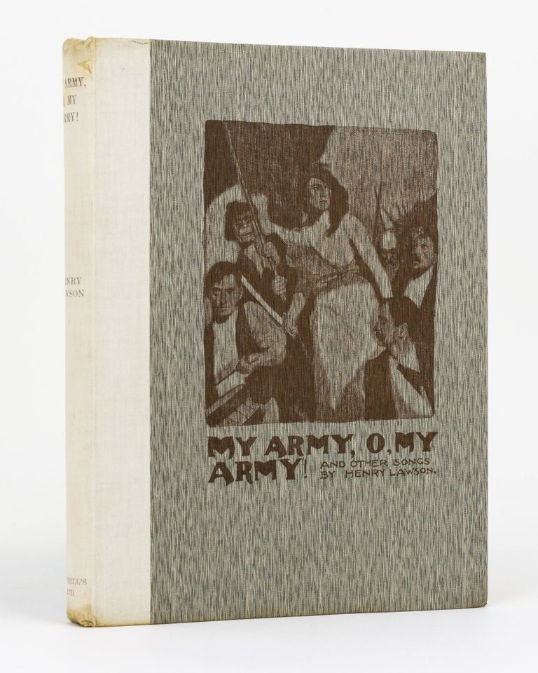 Item #130540 My Army, O, My Army! and Other Songs. Henry LAWSON.