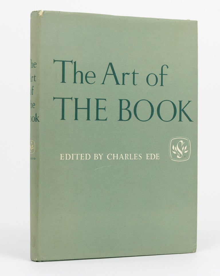 Item #130558 The Art of the Book. Some Record of Work carried out in Europe and the USA, 1939-1950. Charles EDE.