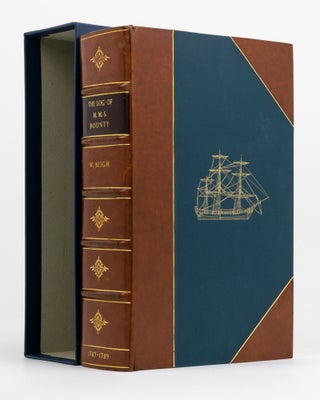 Item #130563 The Log of HMS 'Bounty', 1787-1789. Lieutenant William BLIGH