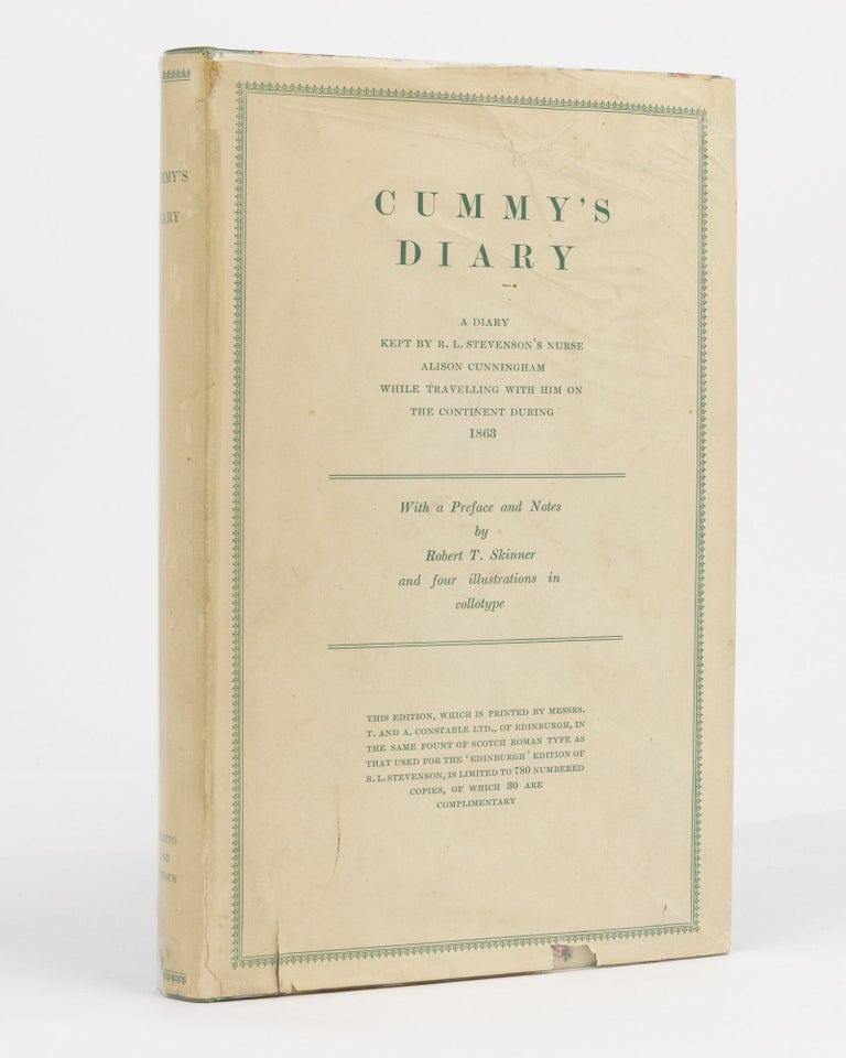 Item #130601 Cummy's Diary. A Diary Kept by R.L. Stevenson's Nurse, Alison Cunningham, while Travelling with him on the Continent during 1863. With a Preface and Notes by Robert T. Skinner. Alison CUNNINGHAM.