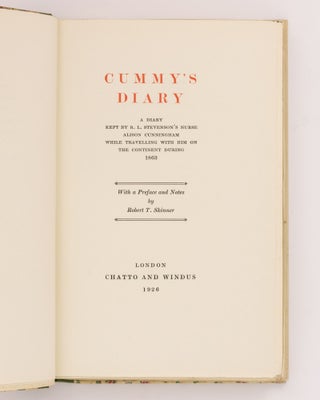 Cummy's Diary. A Diary kept by R.L. Stevenson's Nurse, Alison Cunningham, while travelling with him on the Continent during 1863. With a Preface and Notes by Robert T. Skinner