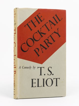 Item #130604 The Cocktail Party. A Comedy. T. S ELIOT